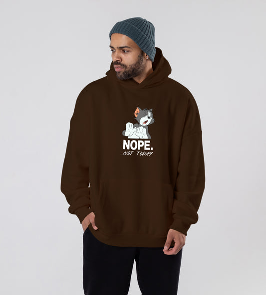 Nope Not Today Hoodie