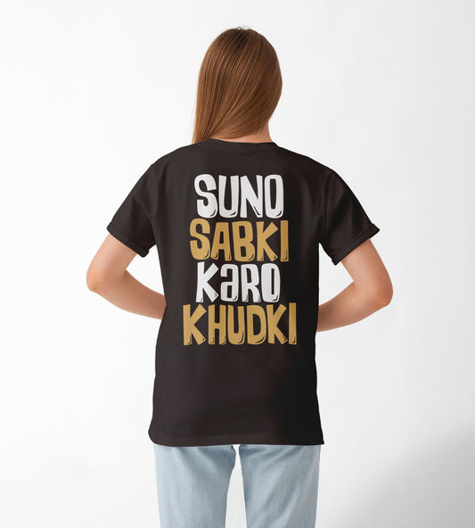 Suno Sabki Karo Khudki Oversized T-Shirt