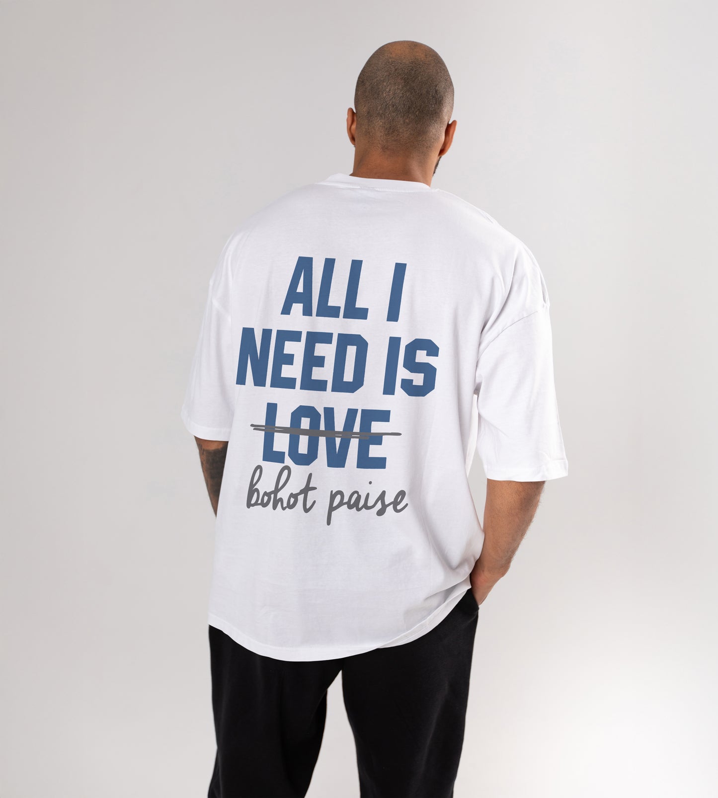 All I Need Is Oversized T-Shirt