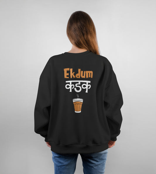 Ek Dum Kadak Sweatshirts