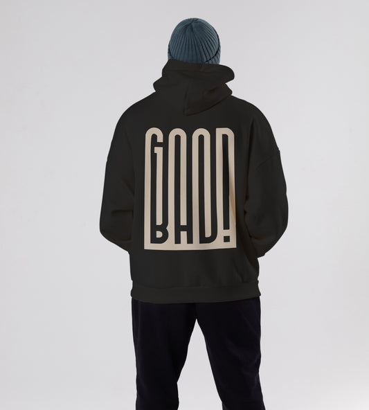 Good Bad Hoodie