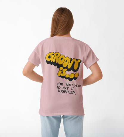 Groovy Is Oversized T-Shirt