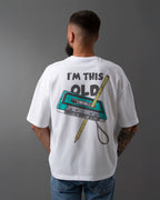 I'M This Old Oversized T-Shirt