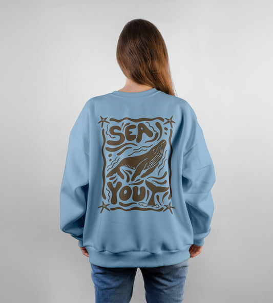 Sea You Sweatshirts