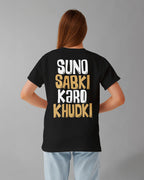 Suno Sabki Karo Khudki Oversized T-Shirt